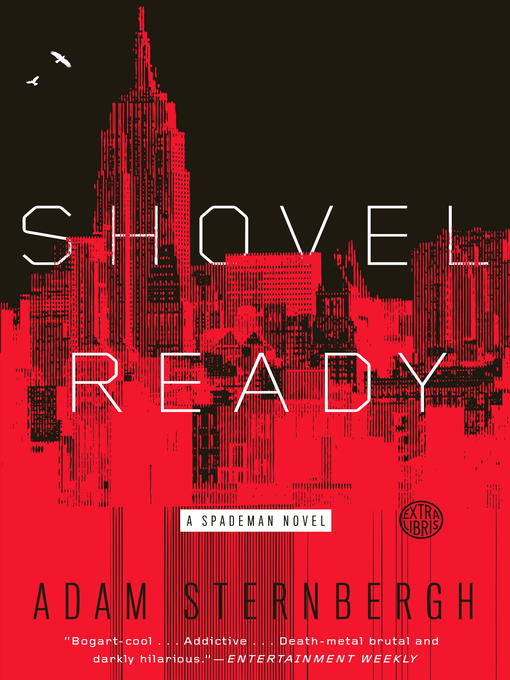 Title details for Shovel Ready by Adam Sternbergh - Available